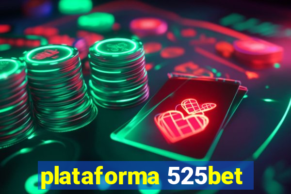 plataforma 525bet